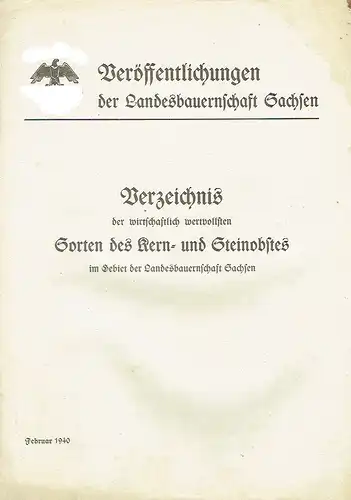 Februar 1940
 Verzeichnis der wirtschaftlich wertvollsten Sorten des Kern- und Steinobstes im Gebiet der Landesbauernschaft Sachsen. 