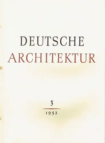 Deutsche Architektur
 Zeitschrift, 1. Jahrgang 1952, Heft 3. 