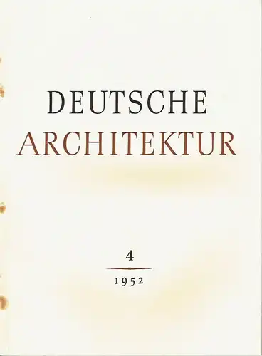 Deutsche Architektur
 Zeitschrift, 1. Jahrgang 1952, Heft 4. 