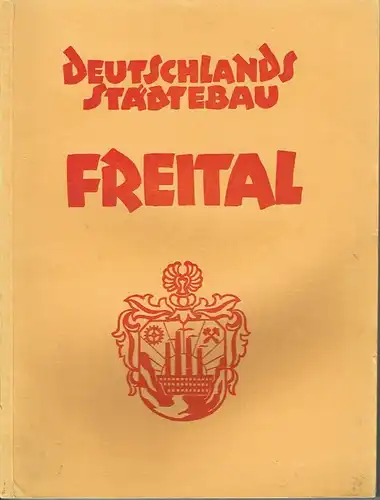 Karl Söhnel: Freital
 Deutschlands Städtebau. 