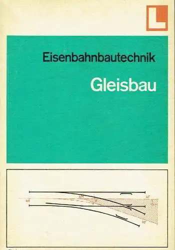 Autorenkollektiv: Gleisbau
 Eisenbahnbautechnik, Lehrbuch für die Berufsausbildung. 