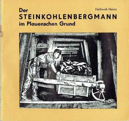 Hellmuth Heinz: Der Steinkohlenbergmann im Plauenschen Grund
 Ein Beitrag zu seiner Sozialgeschichte 1800-1850
 Museumsschriften, Heft 5. 