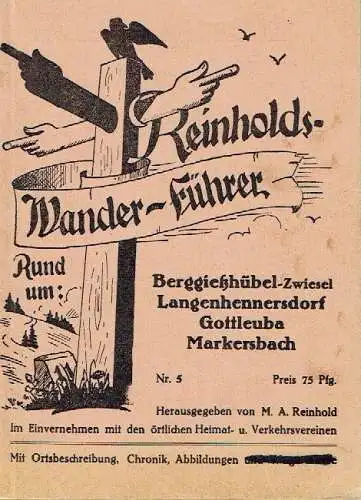 Rund um: Berggießhübel-Zwiesel, Langenhennersdorf, Gottleuba, Markersbach
 Reinholds Wander-Führer, Nr. 5. 