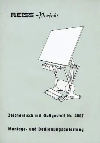 Montage- und Bedienungsanleitung für Zeichentisch mit Gußgestell "Reiss-Perfekt" Nr. 4007. 