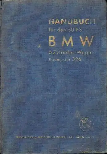 Handbuch für den 50 PS 6-Zylinder-Wagen 326. 