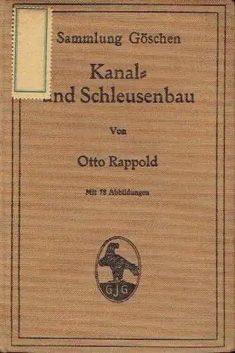 Otto Rappold: Kanal- und Schleusenbau
 Sammlung Göschen, Band 585. 