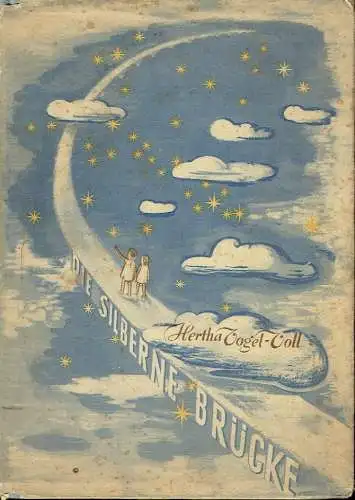 Hertha Vogel-Voll: Die silberne Brücke. 