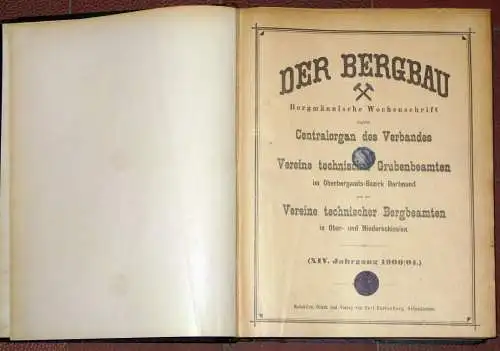 Der Bergbau
 Bergmännische Wochenschrift, zugleich Centralorgan des Verbandes der Vereine technischer Grubenbeamten im Oberbergamts-Bezirk Dortmund und der Vereine technischer Bergbeamten in Ober- und Niederschlesien
 14. Jahrgang, gebunden. 