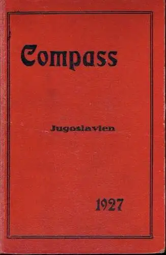 Compass - Finanzielles Jahrbuch 1927
 60. Jahrgang, Band Jugoslavien. 