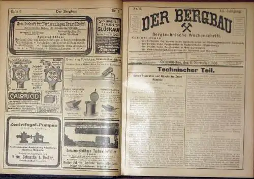 Bergtechnische Wochenschrift, verbunden mit der wöchentlichen Handelsbeilage Kohlen und Kuxe
 Der Bergbau. 