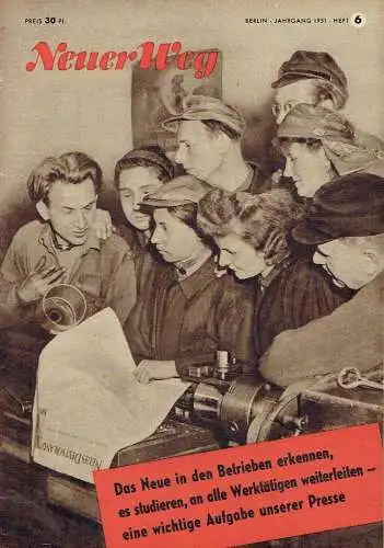 Neuer Weg
 Halbmonatsschrift für aktuelle Fragen der Arbeiterbewegung
 Jahrgang 1951, Heft 6. 