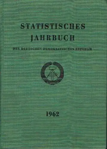 Statistisches Jahrbuch der Deutschen Demokratischen Republik 1962. 