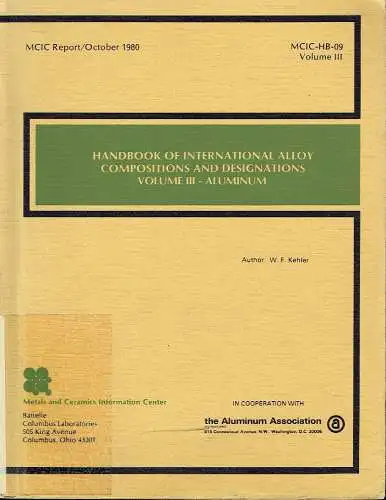 W. F. Kehler: Handbook of International Alloy Compositions and Designations
 Volume 3 - Aluminium
 MCIC-HB-09-Vol. III. 