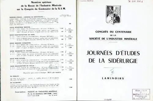 Journées d'Etudes de la Sidérurgie
 Congrès du Centenaire de la Société de L'Industrie Minérale. 