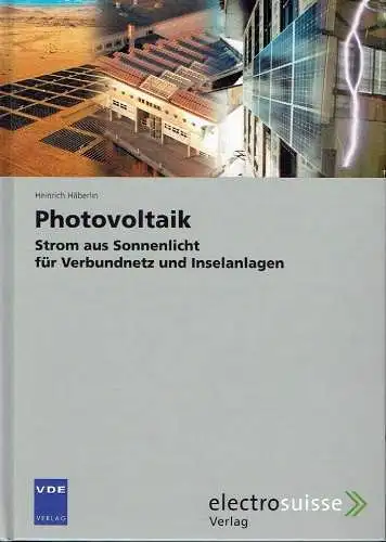 Heinrich Häberlin: Photovoltaik
 Strom aus Sonnenlicht für Verbundnetz und Insel. 