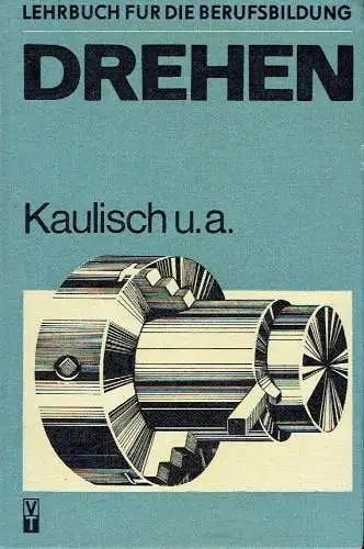 Autorenkollektiv: Drehen
 Lehrbuch für die Berufsbildung. 