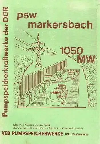 Werner Wuntke: PSW Markersbach 1050 MW
 Das erste Pumpspeicherwerk der Deutschen Demokratischen Republik in Kavernenbauweise.