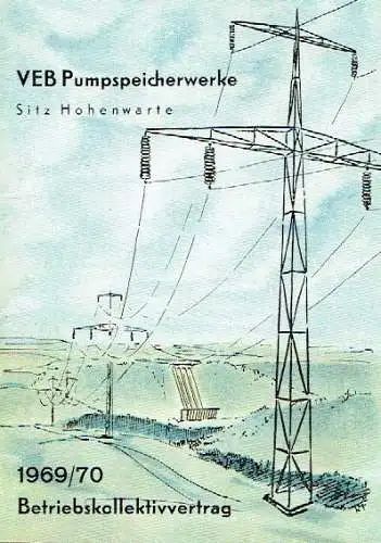 Betriebskollektivvertrag 1969/70 des VEB Pumpspeicherwerke, Sitz Hohenwarte. 