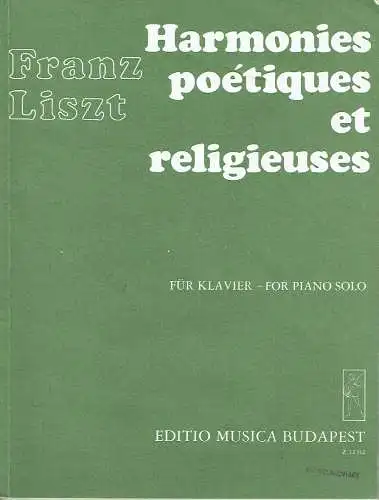 Franz Liszt: Harmonies poétiques et religieuses
 Für Klavier - For Piano solo
 Z. 12 312. 