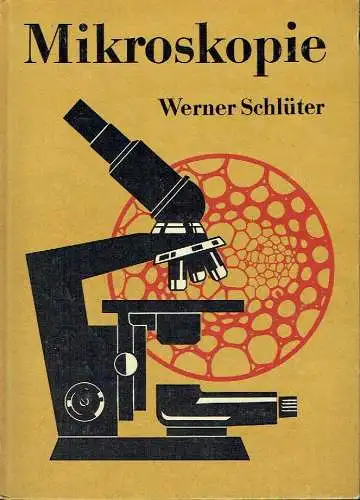 Werner Schlüter: Mikroskopie für Lehrer und Naturfreunde
 Eine Einführung in die biologische Arbeit mit dem Mikroskop. 