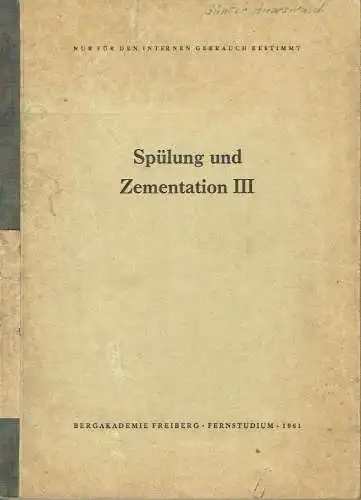 Spülung und Zementation III
 nach Vorlesungen von Prof. Solowjow und Hans Georg Neumann. 