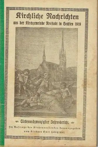 Kirchliche Nachrichten aus der Kirchgemeinde Neustadt in Sachsen 1919
 27. Jahresbericht. 