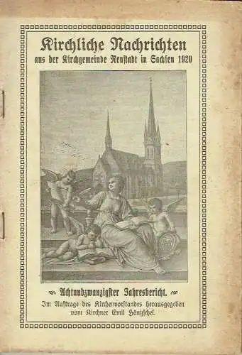 Kirchliche Nachrichten aus der Kirchgemeinde Neustadt in Sachsen 1920
 28. Jahresbericht. 