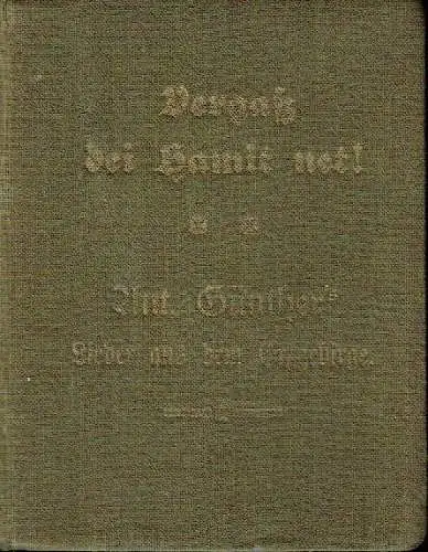 Anton Günther: Vergaß dei Hamit net!
 Ant. Günther's Lieder aus dem Erzgebirge. 