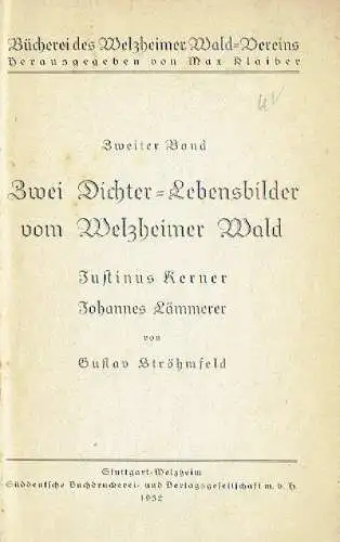 Gustav Ströhmfeld: Zwei Dichter - Lebensbilder vom Welzheimer Wald
 Justinus Kerner / Johannes Lämmerer
 Bücherei des Welzheimer Wald-Vereins, Band 2. 