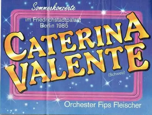 Wolfgang Seppelt: Sommerkonzert Caterina Valente & Orchester Fips Fleischer ... Berlin 1985
 Heft 3/1985. 