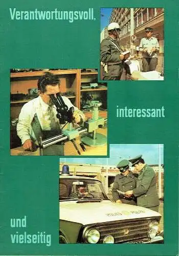 Herbert Thur: Verantwortungsvoll, interessant und vielseitig
 sind die Berufe der Deutschen Volkspolizei, der Feuerwehr und des Strafvollzuges. 
