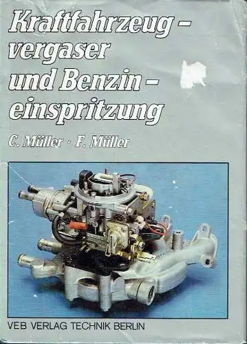 Christian Müller
 Friedrich Müller: Kraftfahrzeugvergaser und Benzineinspritzung. 