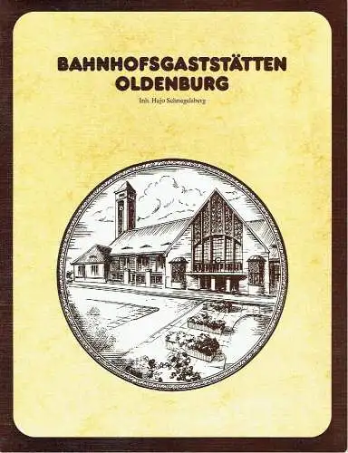 Bahnhofsgaststätten Oldenburg - Speisekarte / Getränkekarte
 Inh. Hajo Schnegelsberg.