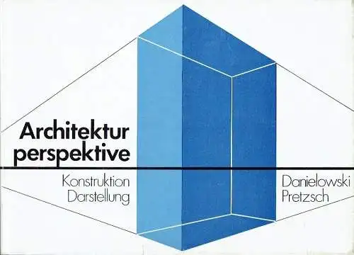 Franz Danielowski
 Alfred Pretzsch: Architekturperspektive
 Konstruktion und Darstellung. 