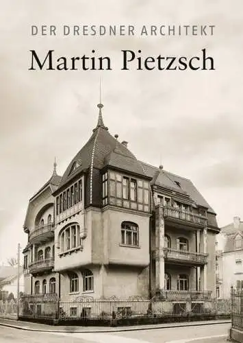 Anne Claußnitzer
 Gernot Klatte: Der Dresdner Architekt Martin Pietzsch.