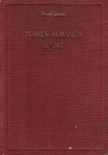 Fritz Heuser
 İlhami Şevket: Türkisch-Deutsches Wörterbuch / Türkçe-Almanca Lûgat. 