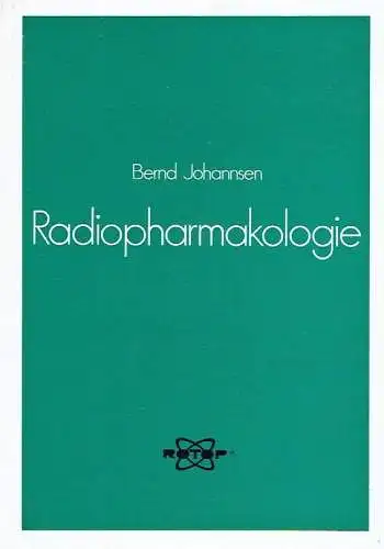 Bernd Johannsen: Radiopharmakologie. 