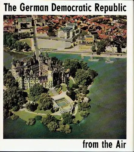 Werner Bräunig: The German Democratic Republic from the air. 