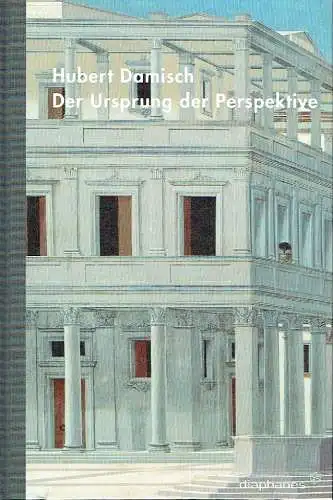 Hubert Damisch: Der Ursprung der Perspektive.