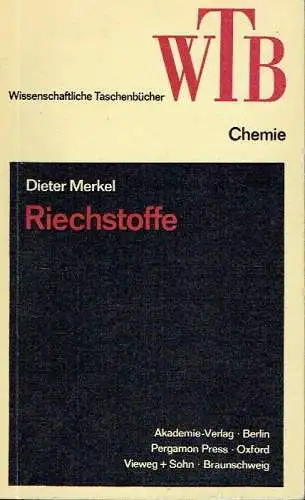 Dieter Merkel: Riechstoffe
 Wissenschaftliche Taschenbücher, Band 90. 