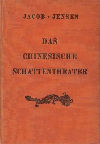 Georg Jacob
 Hans Jensen: Das chinesische Schattentheater. 