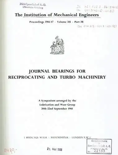 A Symposium arranged by the Lubrication and Wear Group ... 1966
 Journal Bearings for Reciprocating and Turbo Machinery. 