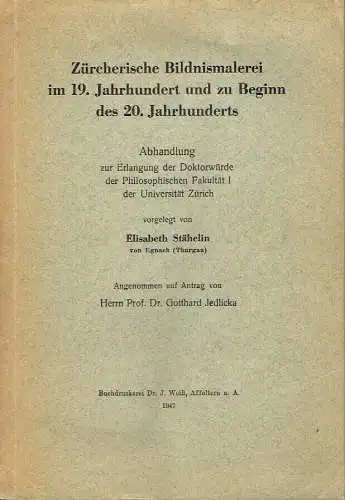 Elisabeth Stähelin: Abhandlung zur Erlangung der Doktorwürde der Philosophischen Fakultät I der Universität Zürich
 Zürcherische Bildnismalerei im 19. Jahrhundert und zu Beginn des 20. Jahrhunderts. 