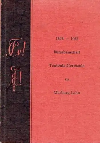 1862-1962 Burschenschaft Teutonia-Germania zu Marburg-Lahn 1962, Liederheft