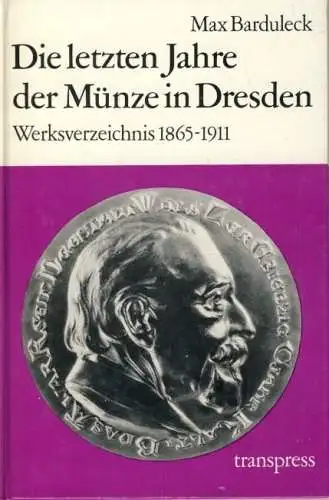 Die letzten Jahre der Münze in Dresden, Werksverzeichnis 1865-1911