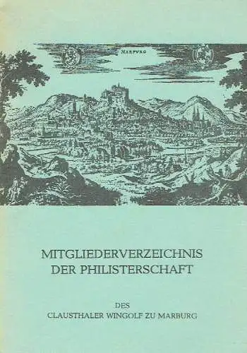 Mitgliederverzeichnis der Philisterschaft des Clausthaler Wingolf zu Marburg