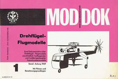 Drehflügel-Flugmodelle, Eine Dokumentation über Drehflügel-Flugmodelle einschließlich freifliegender und funkferngesteuerter Hubschraubermodelle, Stand: Anfang 1969, mit Plänen und Berechnungsgrundlagen