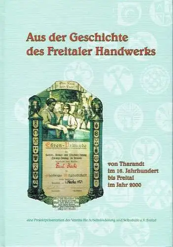 Peter Boenke: Aus der Geschichte des Freitaler Handwerks
 Von Tharandt im 16. Jahrhundert bis Freitalim Jahr 2000. 