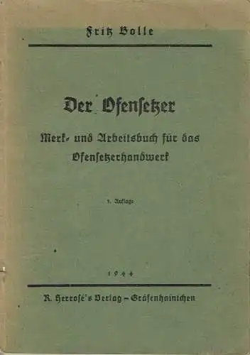 Fritz Bolle: Merk- und Arbeitsbuch für das Ofensetzerhandwerk mit Fach- und Rechenaufgaben
 Der Ofensetzer. 