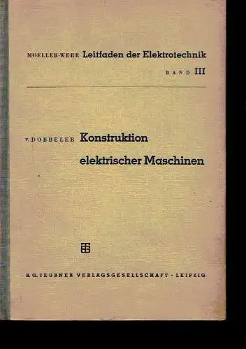 Curt von Dobbeler: Konstruktion elektrischer Maschinen. 